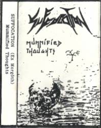 Suffocation (GER) : Mummified Thoughts